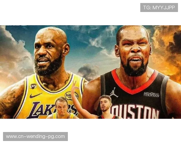 詹姆斯与杜兰特对决再现经典 NBA季后赛火爆开局两大巨星引爆赛场